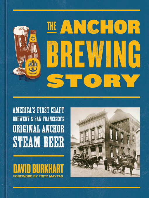 Title details for The Anchor Brewing Story by David Burkhart - Wait list